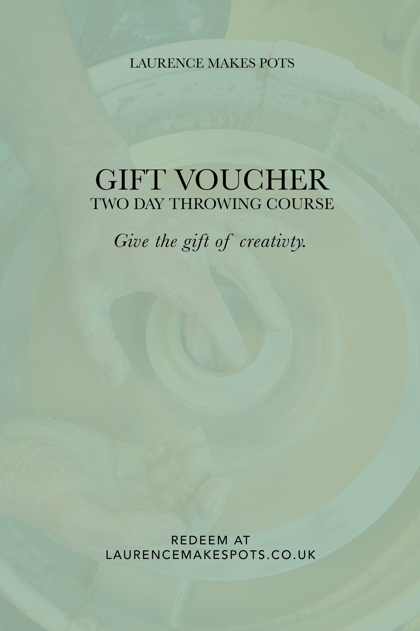 Laurence Makes Pots - Gift Voucher - Two Day Throwing Course